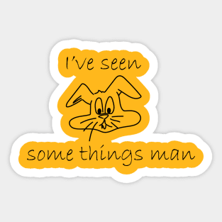 Seen things Sticker